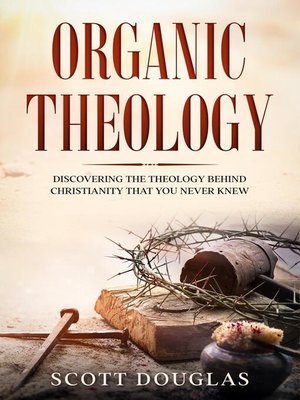 cover image of Organic Theology